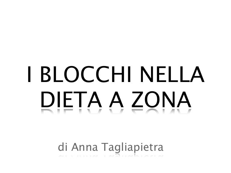 blocchi di dieta di zona blocchi di dieta di zona